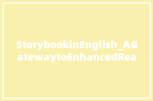 StorybookinEnglish_AGatewaytoEnhancedReadingExperience